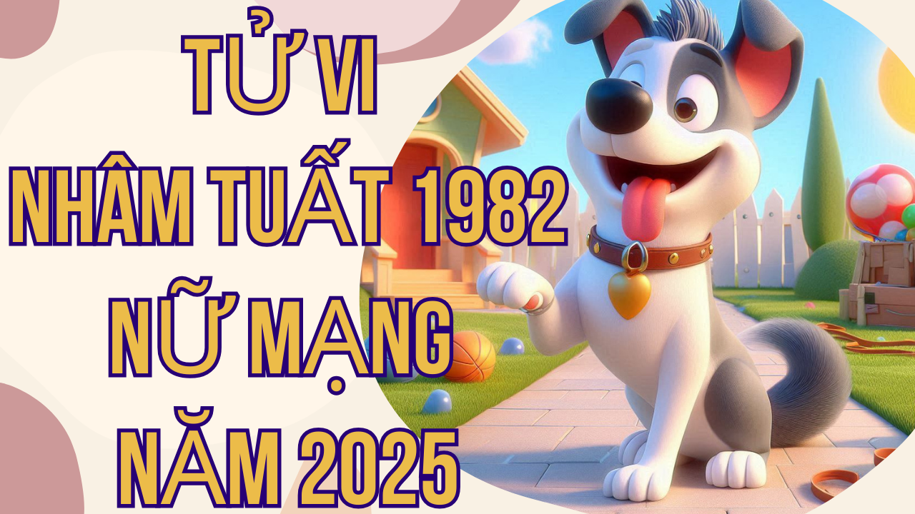 Tử Vi Nhâm Tuất 1982 Nữ Mạng Năm 2025: Tài Lộc, Công Danh và Cuộc Sống