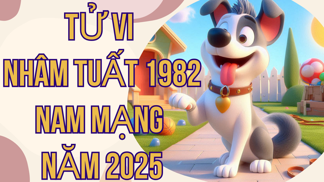 Tử vi Nhâm Tuất 1982 nam mạng năm 2025: Tài lộc, sự nghiệp, và sức khỏe