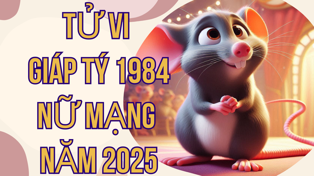 Tử Vi Giáp Tý 1984 Nữ Mạng Năm 2025: Chi Tiết Vận Hạn Và Hướng Giải Pháp