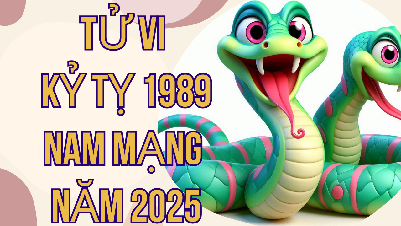 Tử Vi Kỷ Tỵ 1989 Nam Mạng Năm 2025: Chi Tiết Vận Hạn Và Dự Báo Cuộc Sống