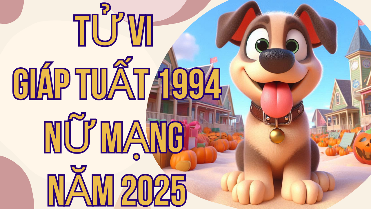 Tử vi Giáp Tuất 1994 nữ mạng năm 2025: Vận mệnh và những thay đổi quan trọng