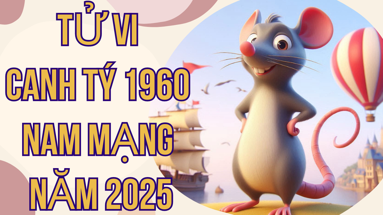 Tử vi Canh Tý 1960 nam mạng năm 2025: Đón năm mới đầy triển vọng