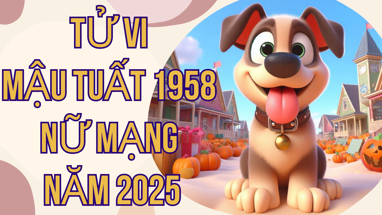 Tử Vi Mậu Tuất 1958 Nữ Mạng Năm 2025: Thành Công và Bình An