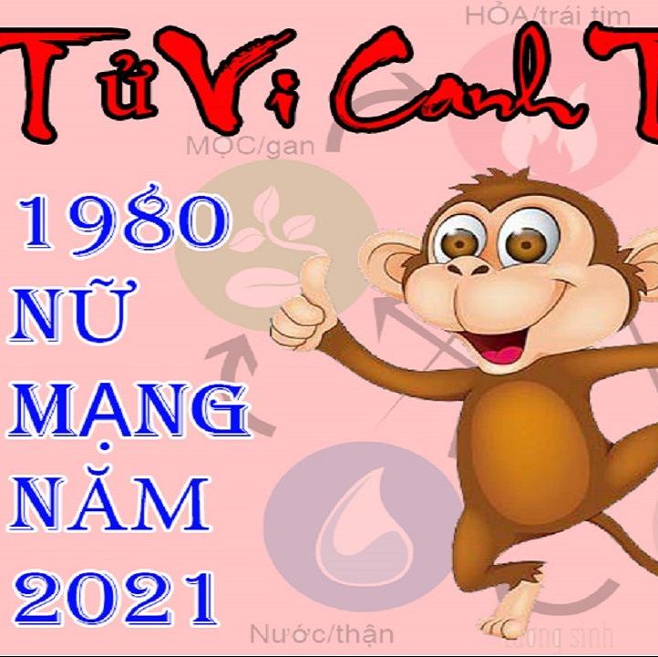 Tử vi tuổi Canh Thân 1980 năm 2021 nữ mạng